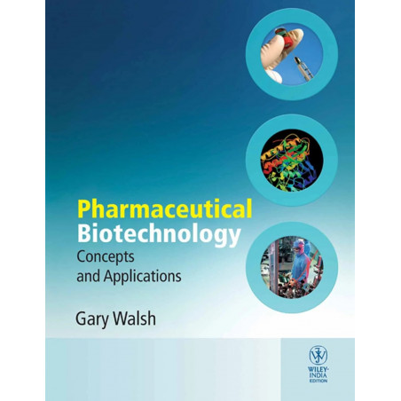 Pharmaceutical Biotechnology: Concepts and Applications (Misl-Wiley) book by Gary Walsh