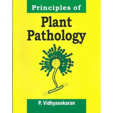 PRINCIPLES OF PLANT PATHOLOGY, 1ST EDITION book by VIDHYASEKARAN P.