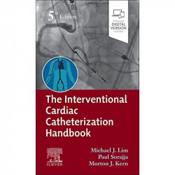 THE INTERVENTIONAL CARDIAC CATHETERIZATION HANDBOOK WITH ACCESS CODE 5ED (PB 2023) book by M.D. Lim, Michael J., M.D. Sorajj… -