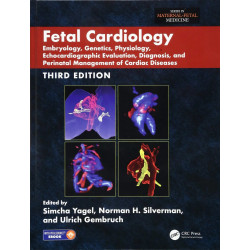 FETAL CARDIOLOGY EMBRYOLOGY GENETICS PHYSIOLOGY ECHOCARDIOGRAPHIC EVALUATION DIAGNOSIS AND PERINATAL MANAGEMENT OF CARDIAC D…