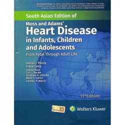 MOSS AND ADAMS HEART DISEASE IN INFANTS CHILDREN AND ADOLESCENTS FROM FETAL THROUGH ADULT LIFE 11ED (SAE) (HB 2026) book by… - B