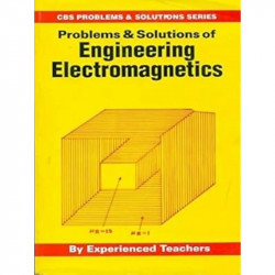 PROBLEMS AND SOLUTIONS OF ENGG ELECTROMAGNETICS (2012) (CBS Problems & Solutions Series) book by EXPERIENCED TEACHERS - Back Cov