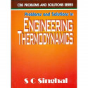 PROBLEMS AND SOLUTIONS IN ENGINEERING THERMODYNAMICS (PB 2016) book by SINGHAL S.C.