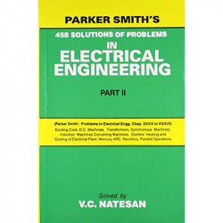 PARKER SMITHS 458 SOLUTIONS OF PROBLEMS IN ELECTRICAL ENGINEERING PART II (PB 2021) book by NATESAN V.C - Back Cover