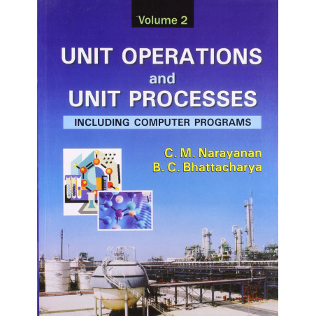 UNIT OPERATIONS AND UNIT PROCESSES, VOL 2 : INCLUDING COMPUTER PROGRAMS book by NARAYANAN C.M.