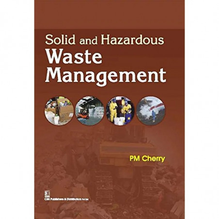 SOLID AND HAZARDOUS WASTE MANAGEMENT book by CHERRY P.M.