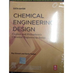 Chemical Engineering Design Coulson And Richardsons Chemical Engineering Series 6Ed (Pb 2020) book by Gavin Towler Ray Sinno…