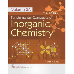 Fundamental Concepts of Inorganic Chemistry, Vol 3A book by Asim K. Das