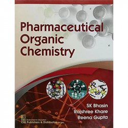 PHARMACEUTICAL ORGANIC CHEMISTRY (PB 2021) book by BHASIN S.K. - Back Cover