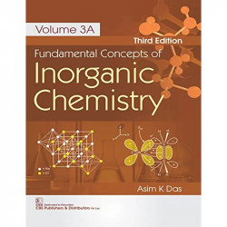 Fundamental Concepts of Inorganic Chemistry, Vol 3A book by Asim K. Das - Back Cover