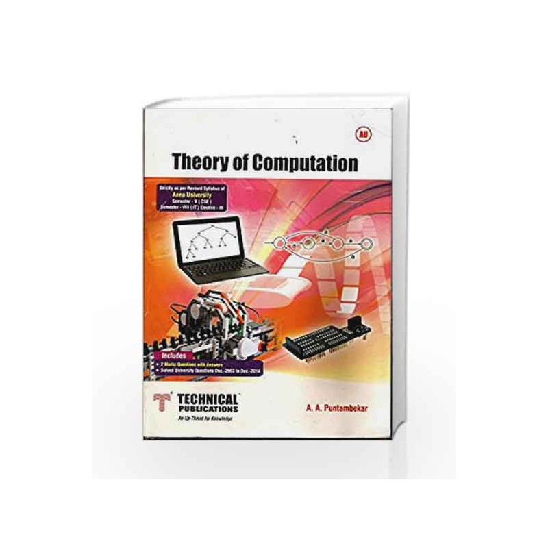 Theory of Computation for ANNA University (V-CSE,VIII-IT-2013 course) by A.A.PUNTAMBEKAR Book-9789333202077