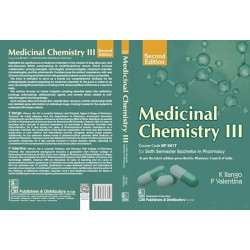 Medicinal Chemistry III, Course Code BP 601T for Sixth Semester Bachelor in Pharmacy - 2025, 2/e book by K. Ilango, P. Valen… -
