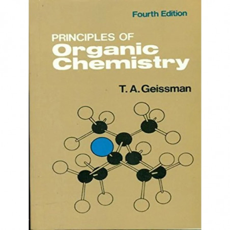 Principles Of Organic Chemistry 4Ed (Pb 2004) book by GEISSMAN T.A.