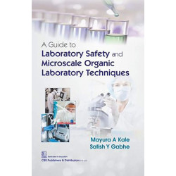 A Guide To Laboratory Safety And Microscale Organic Laboratory Techniques (Pb 2025) book by KALE M A