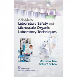 A Guide To Laboratory Safety And Microscale Organic Laboratory Techniques (Pb 2025) book by KALE M A - Back Cover