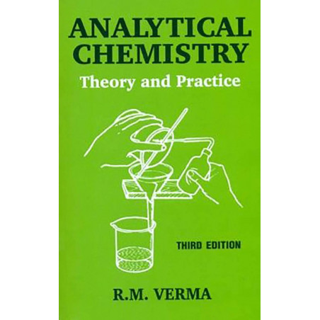 ANALYTICAL CHEMISTRY THEORY AND PRACTICE 3ED (PB 2020) book by VERMA R. M