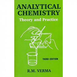 ANALYTICAL CHEMISTRY THEORY AND PRACTICE 3ED (PB 2020) book by VERMA R. M - Back Cover