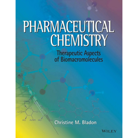 PHARMACEUTICAL CHEMISTRY: THERAPEUTIC ASPECTS OF BIOMACROMOLECULES book by Bladon C.M