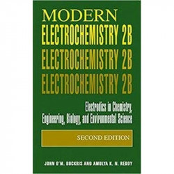 MODERN ELECTROCHEMISTRY 2ED VOL 2B ELECTRODICS IN CHEMISTRY ENGINEERING BIOLOGY AND ENVIRONMENTAL SCIENCE (PB 2018) book by…