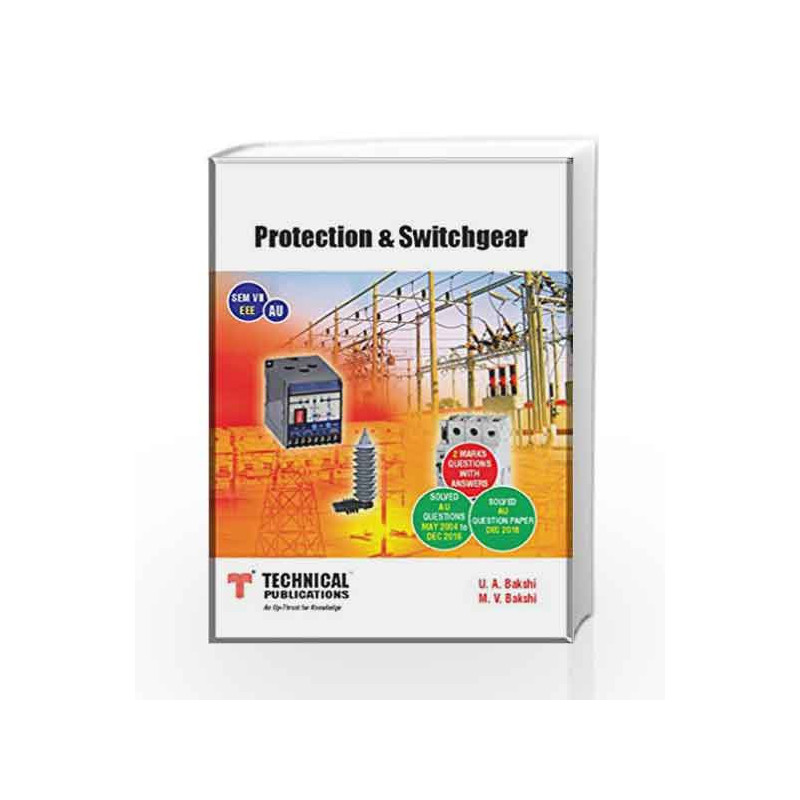 Protection & Switchgear for Anna University Sem VII(EEE)Course 2013 by M. V. Bakshi U. A. Bakshi Book-9789333211284