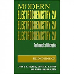 MODERN ELECTROCHEMISTRY 2ED VOL 2A FUNDAMENTALS OF ELECTRODICS (PB 2018) book by BOCKRIS J.