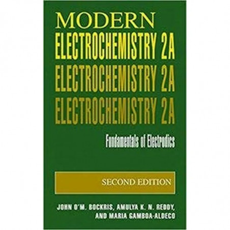 MODERN ELECTROCHEMISTRY 2ED VOL 2A FUNDAMENTALS OF ELECTRODICS (PB 2018) book by BOCKRIS J.