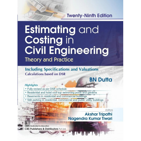 Estimating and Costing in Civil Engineering, 29/e | Theory and Practice (PB 2026) book by BN DUTTA, Akshar Tripathi