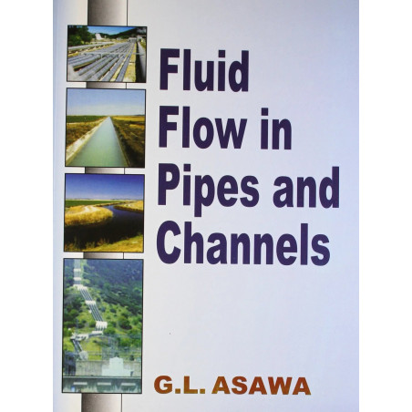 FLUID FLOW IN PIPES AND CHANNELS (PB 2017) book by ASAWA G.L.