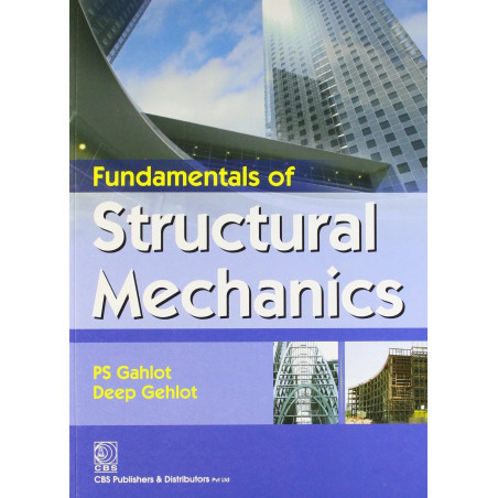 FUNDAMENTALS OF STRUCTURAL MECHANICS (PB 2017) book by GAHLOT P.S.