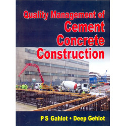 QUALITY MANAGEMENT OF CEMENT CONCRETE CONSTRUCTION (PB 2016) book by GAHLOT P.S.