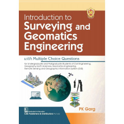 Introduction To Surveying And Geomatics Engineering With Multiple Choice Questions (Pb 2024) book by PK GARG