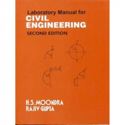 LABORATORY MANUAL FOR CIVIL ENGINEERING 2ED (PB 2019) book by MOONDRA H.S.