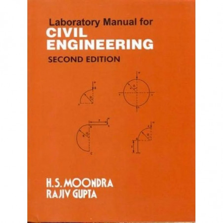 LABORATORY MANUAL FOR CIVIL ENGINEERING 2ED (PB 2019) book by MOONDRA H.S.