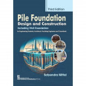 Pile Foundation Design And Construction 3Ed (Pb 2025): Including Well Foundation for Engineering Students. book by Satyendra… -