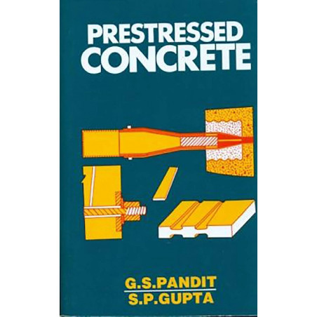 PRESTRESSED CONCRETE (PB 2019) book by PANDIT G.S.