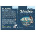 Pile Foundation Design And Construction 3Ed (Pb 2025): Including Well Foundation for Engineering Students. book by Satyendra… -