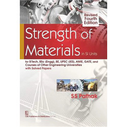 STRENGTH OF MATERIALS IN SI UNITS REVISED 4TH EDITION (PB 2019) book by PATHAK S.S.