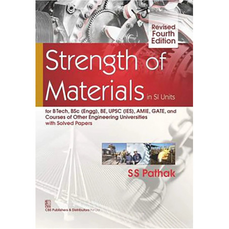 STRENGTH OF MATERIALS IN SI UNITS REVISED 4TH EDITION (PB 2019) book by PATHAK S.S.