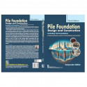 Pile Foundation Design And Construction 3Ed (Pb 2025): Including Well Foundation for Engineering Students. book by Satyendra… -