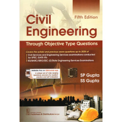 CIVIL ENGINEERING THROUGH OBJECTIVE TYPE QUESTIONS 5TH EDITION , 2026 book by SP Gupta, SS Gupta