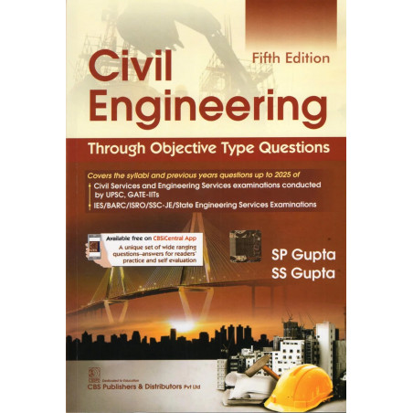CIVIL ENGINEERING THROUGH OBJECTIVE TYPE QUESTIONS 5TH EDITION , 2026 book by SP Gupta, SS Gupta