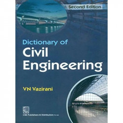 DICTIONARY OF CIVIL ENGINEERING 2ED (PB 2018) book by VAZIRANI V.N