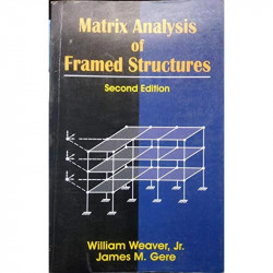 Matrix Analysis Of Framed Structures (English) 2Nd Edition [Paperback] Weaver W book by WEAVER W - Back Cover