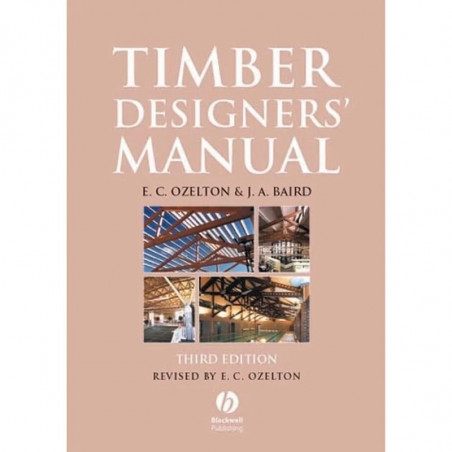 Timber Designers′ Manual book by E. C. Ozelton, J. A. Baird