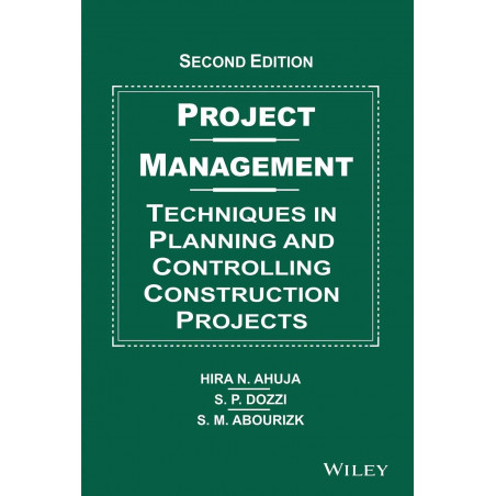 Project Management: Techniques In Planning Controlling Construction Projects 2Ed (Pb 2014) book by Hira N. Ahuja, S.P. Dozzi
