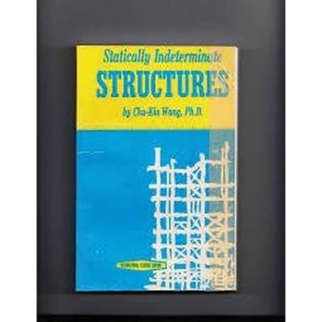 STATICALLY INDETERMINATE STRUCTURES (PB 2017) book by WANG C