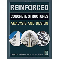 REINFORCED CONCRETE STRUCTURES ANALYSIS AND DESIGN (PB 2018) book by FANELLA D.A.