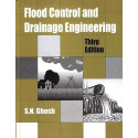 FLOOD CONTROL AND DRAINAGE ENGINEERING 3ED (PB 2017) book by GHOSH S.N.
