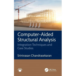 Computer-aided Structural Analysis: Integration Techniques and Case Studies book by Srinivasan Chandrasekaran