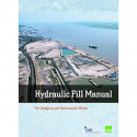 Hydraulic Fill Manual: For Dredging and Reclamation Works (Curnet Publication) Hoff, Jan van 't and Nooy van der Kolff, Art… - B
